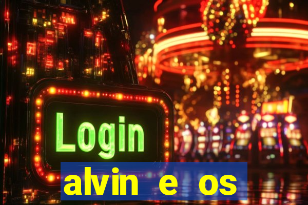 alvin e os esquilos redecanais